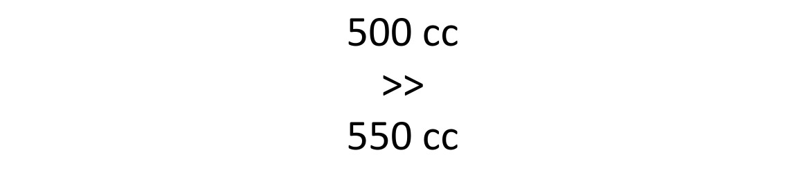 500 cc > 550 cc